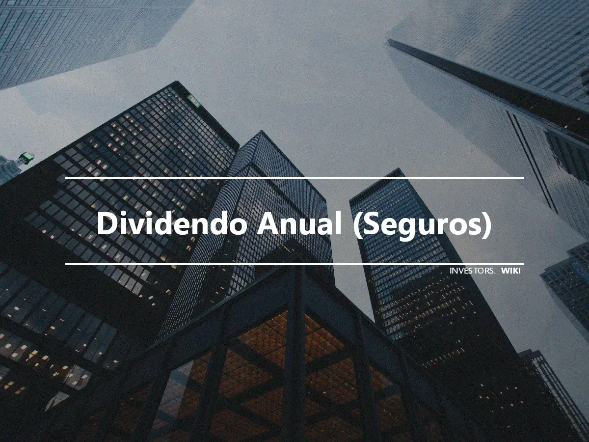 Dividendo Anual (Seguros)