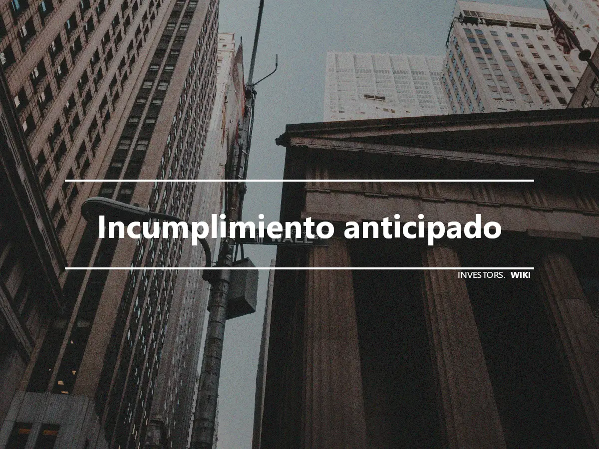 Incumplimiento anticipado