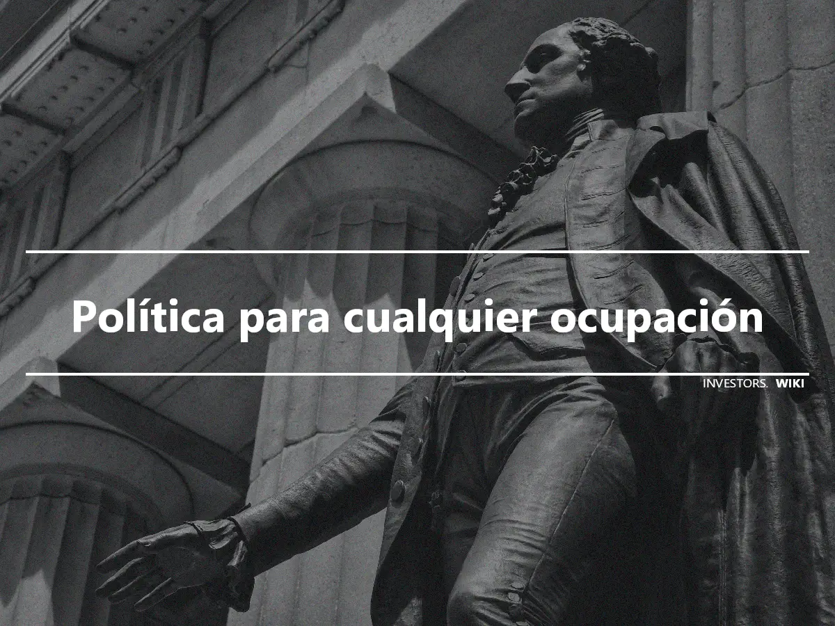 Política para cualquier ocupación