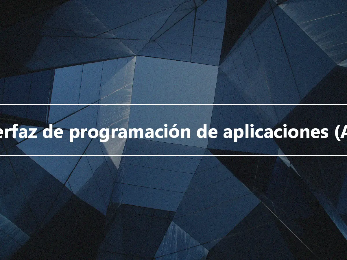 Interfaz de programación de aplicaciones (API)