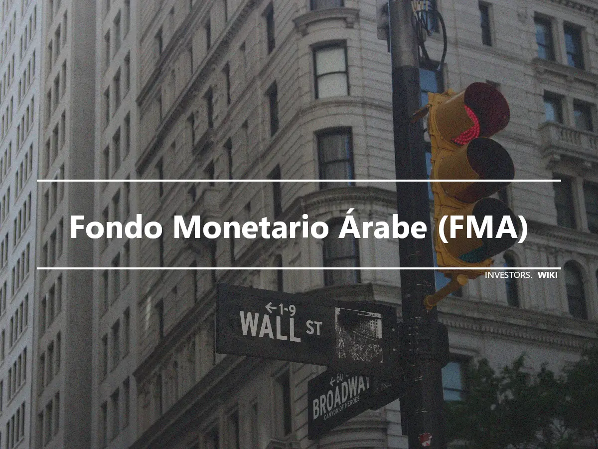 Fondo Monetario Árabe (FMA)