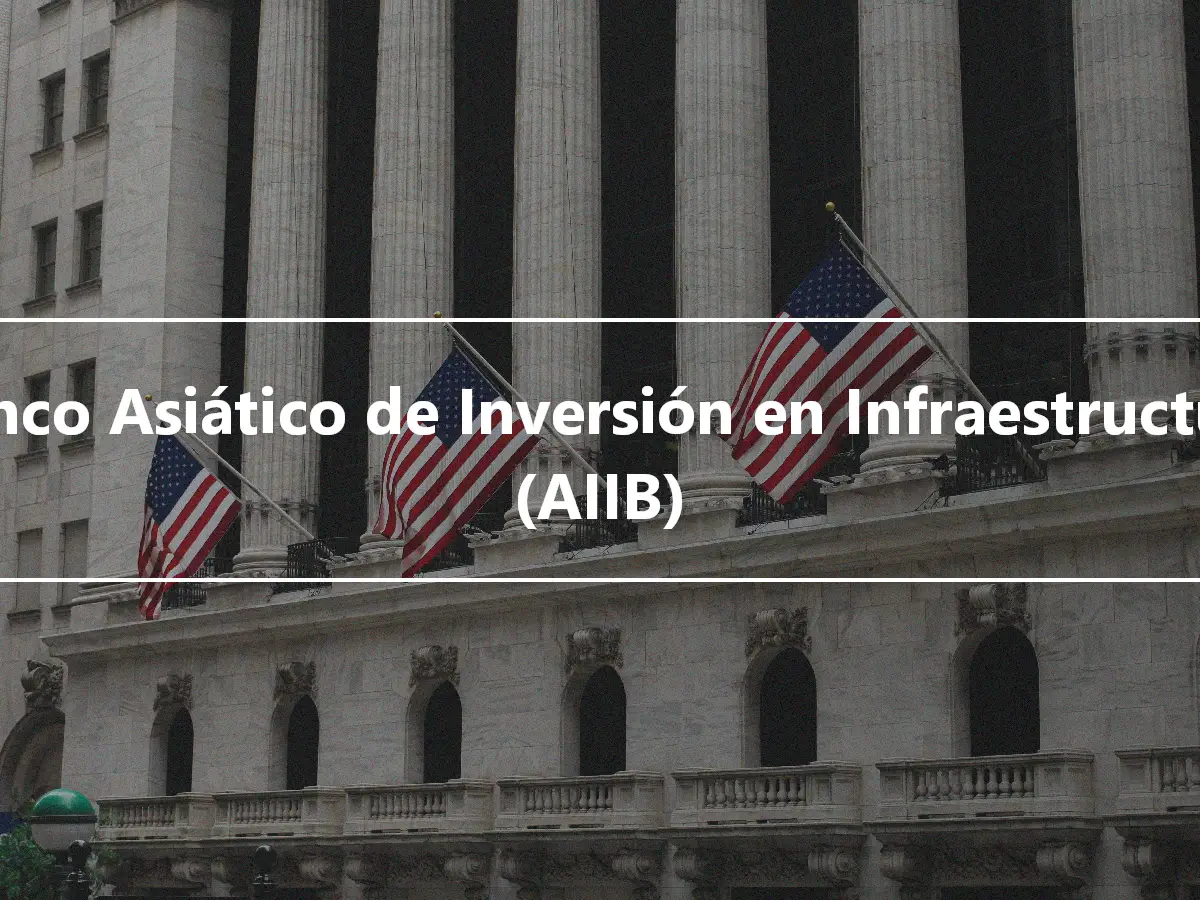 Banco Asiático de Inversión en Infraestructura (AIIB)