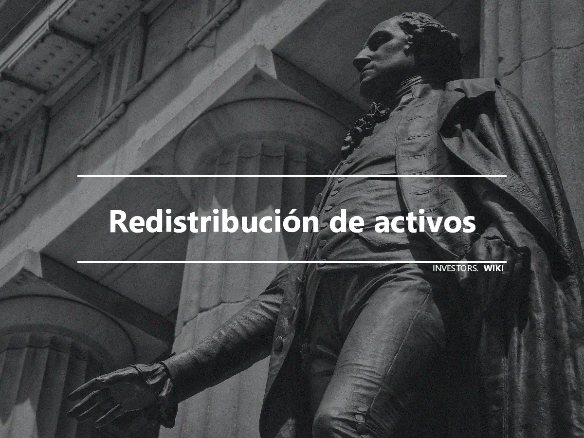 Redistribución de activos