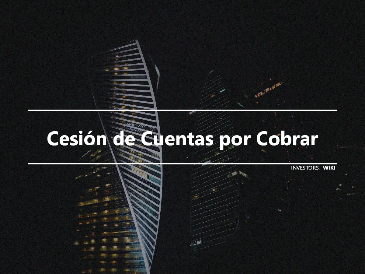 Cesión de Cuentas por Cobrar