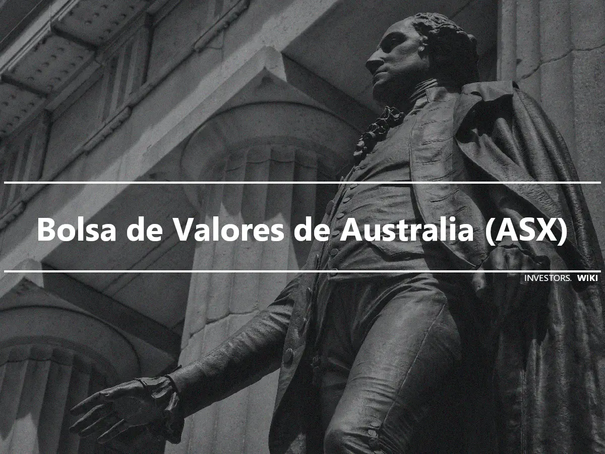 Bolsa de Valores de Australia (ASX)