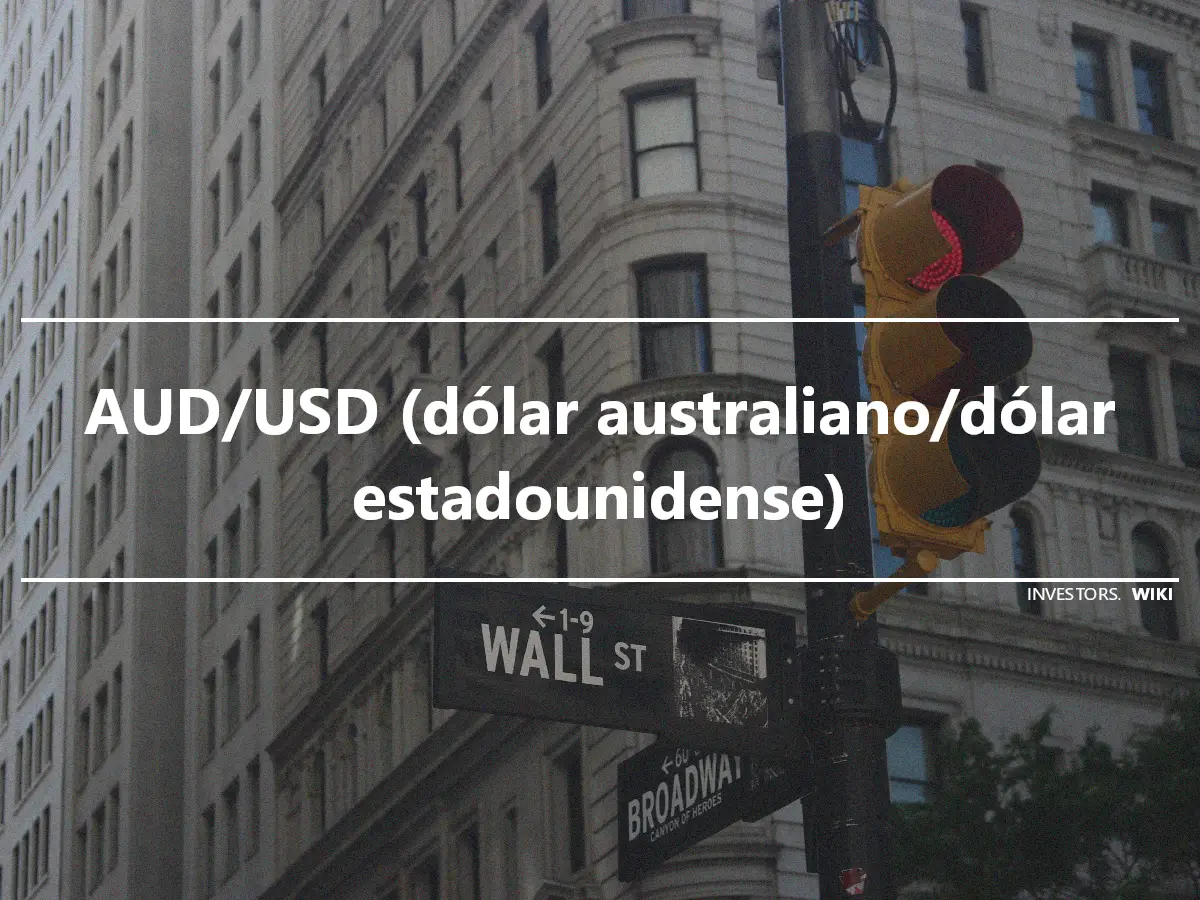 AUD/USD (dólar australiano/dólar estadounidense)