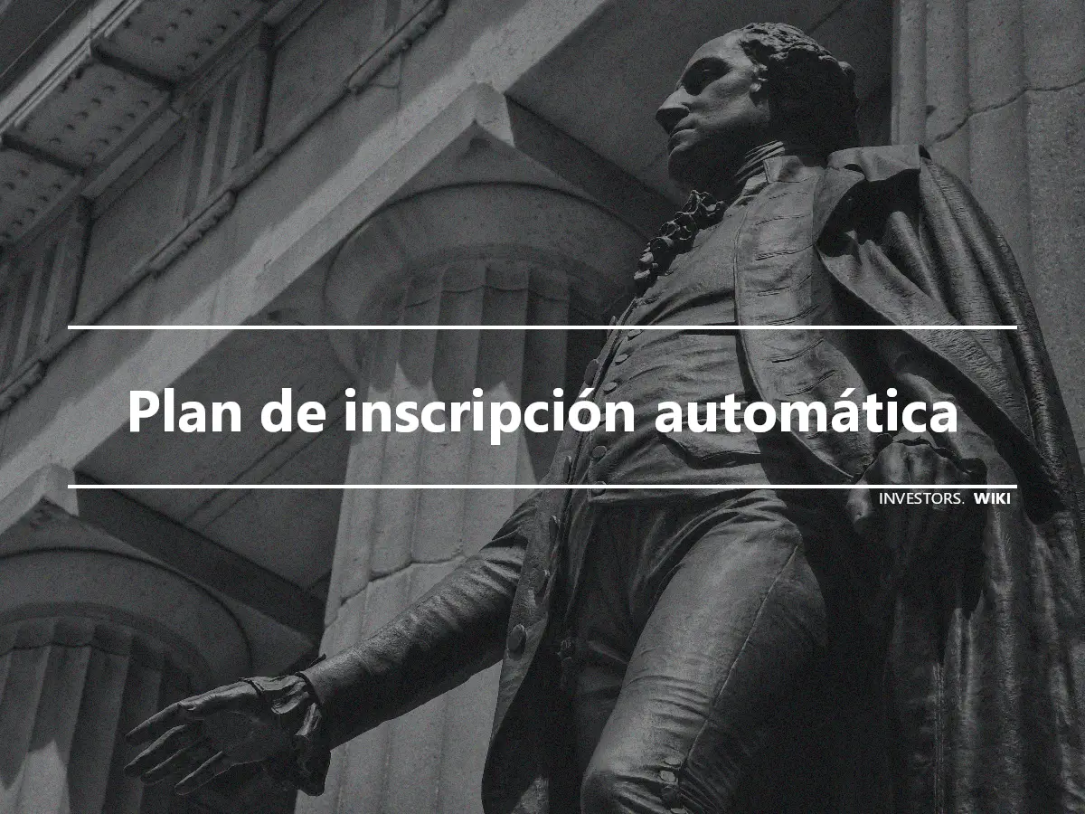 Plan de inscripción automática