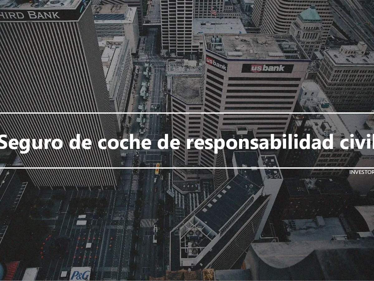 Seguro de coche de responsabilidad civil