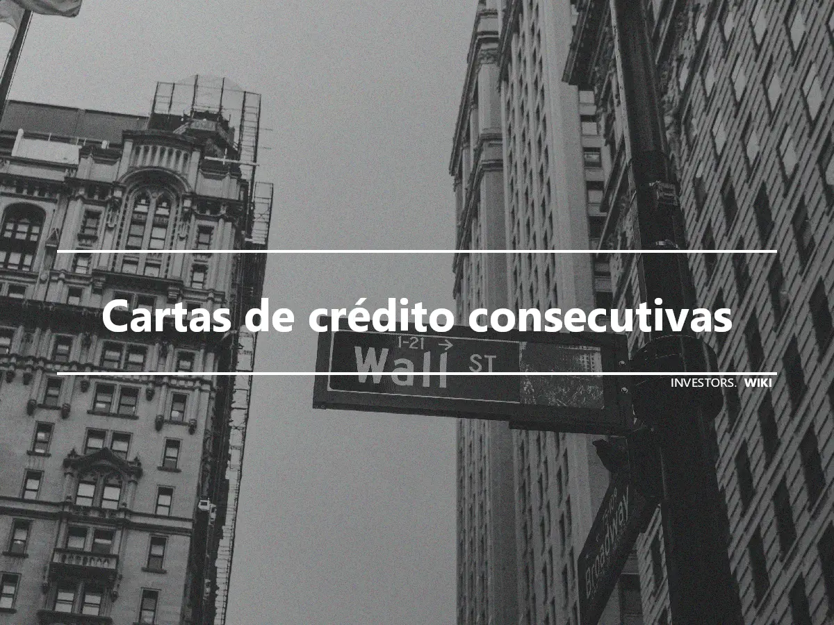 Cartas de crédito consecutivas