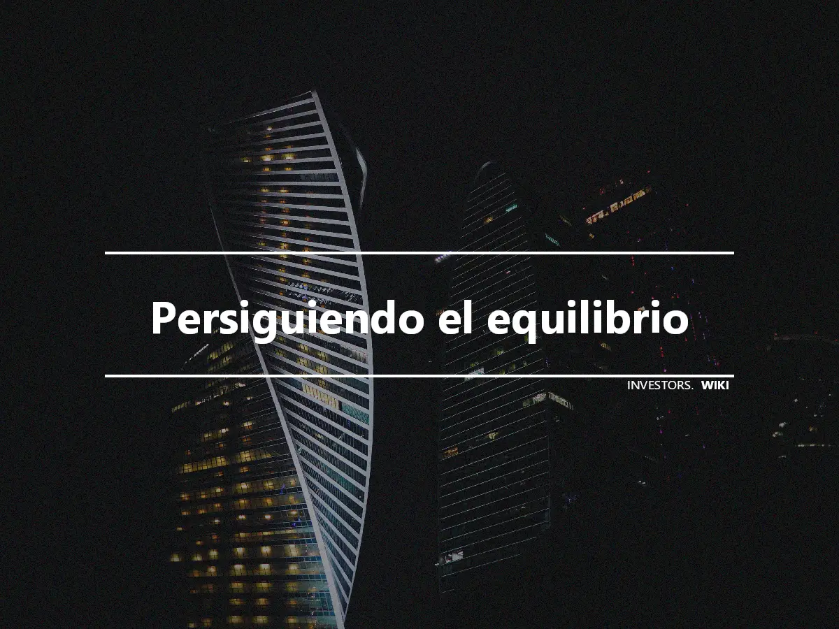 Persiguiendo el equilibrio