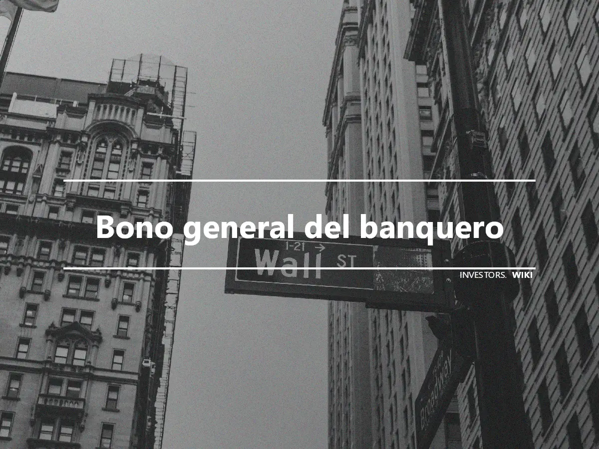 Bono general del banquero