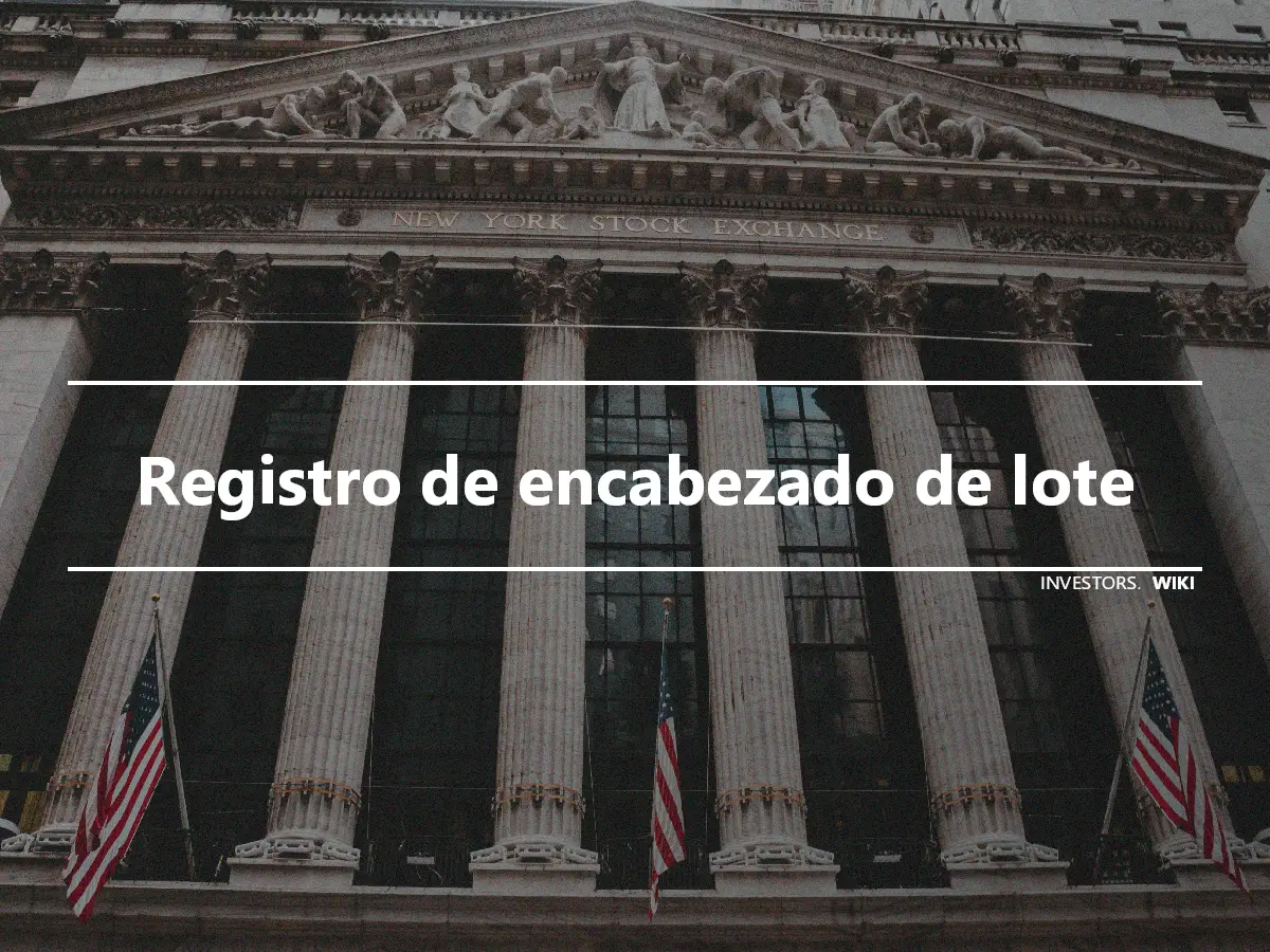 Registro de encabezado de lote