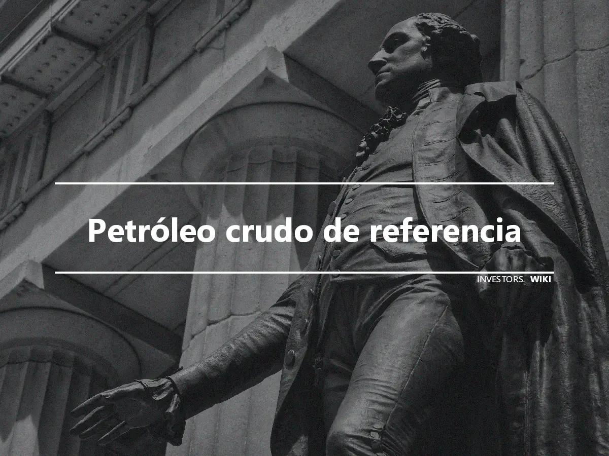 Petróleo crudo de referencia