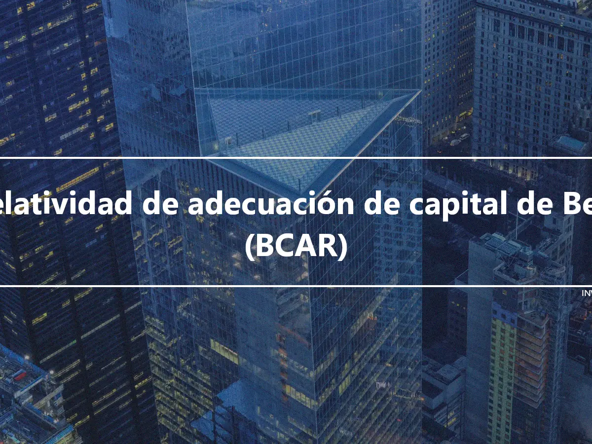 Relatividad de adecuación de capital de Best (BCAR)