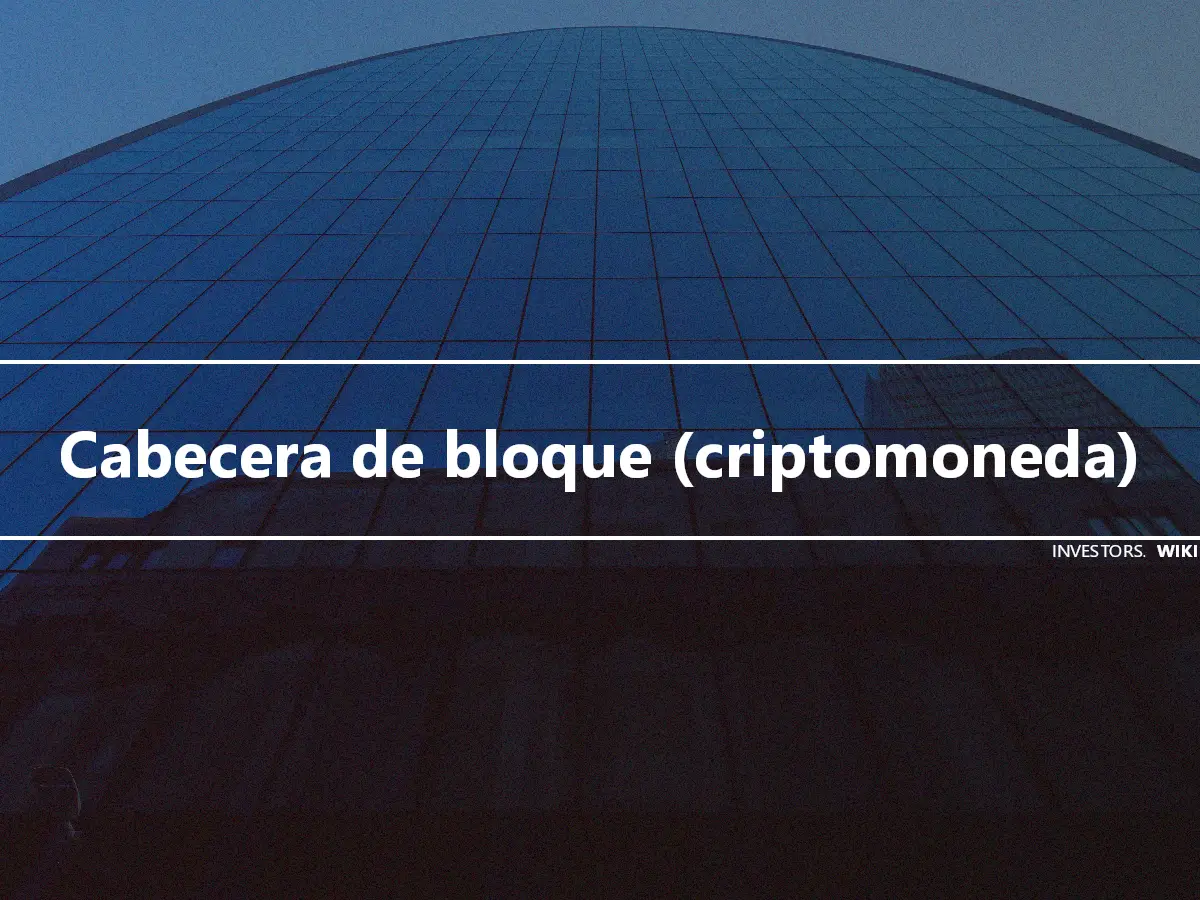 Cabecera de bloque (criptomoneda)