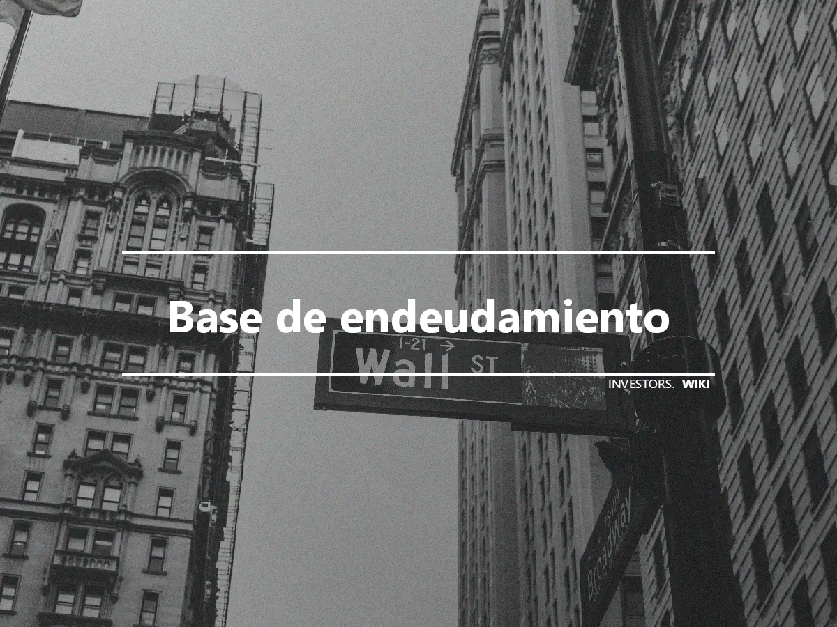 Base de endeudamiento