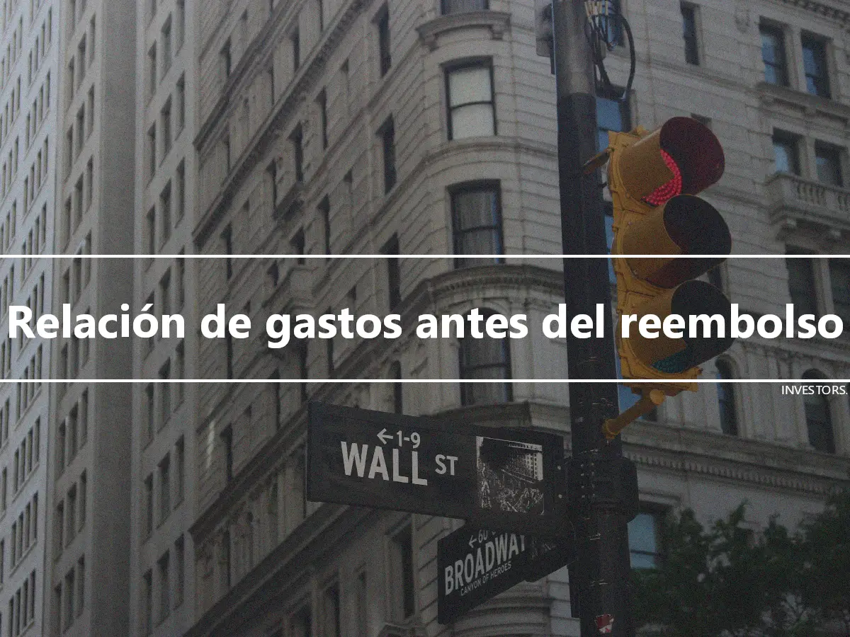 Relación de gastos antes del reembolso