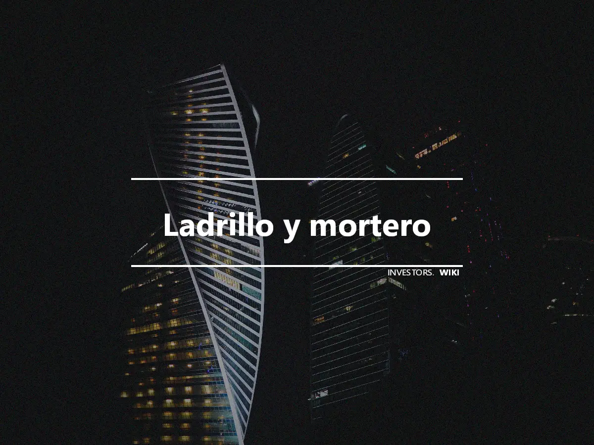 Ladrillo y mortero