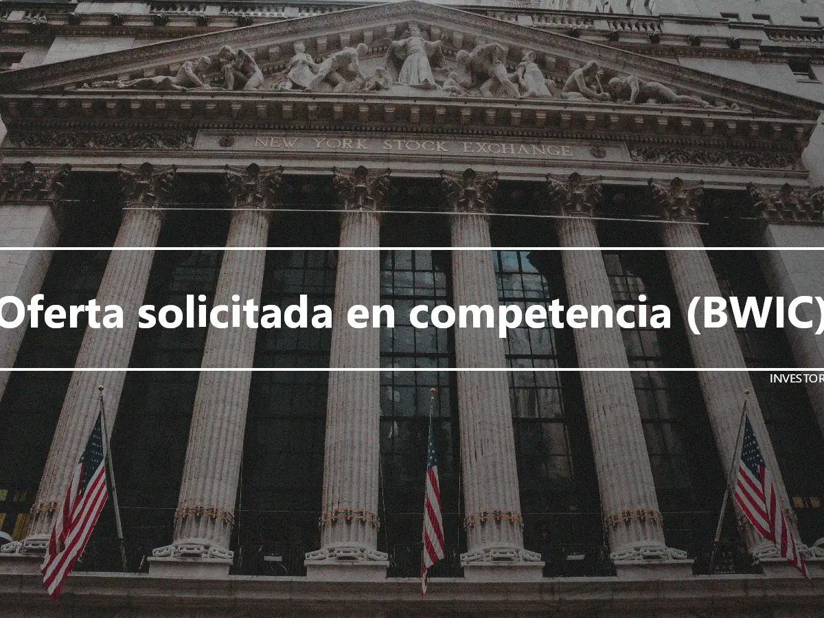 Oferta solicitada en competencia (BWIC)