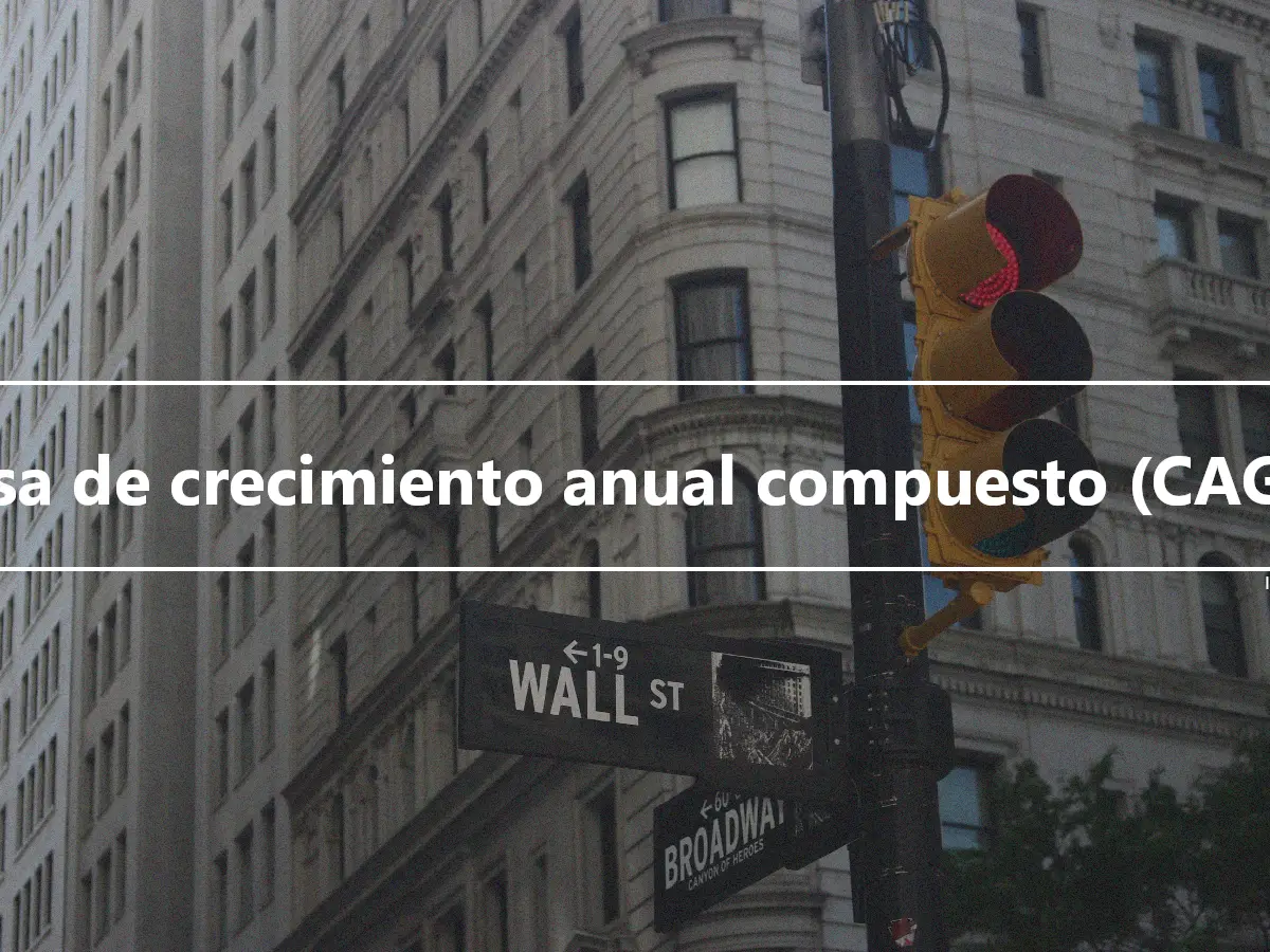 Tasa de crecimiento anual compuesto (CAGR)