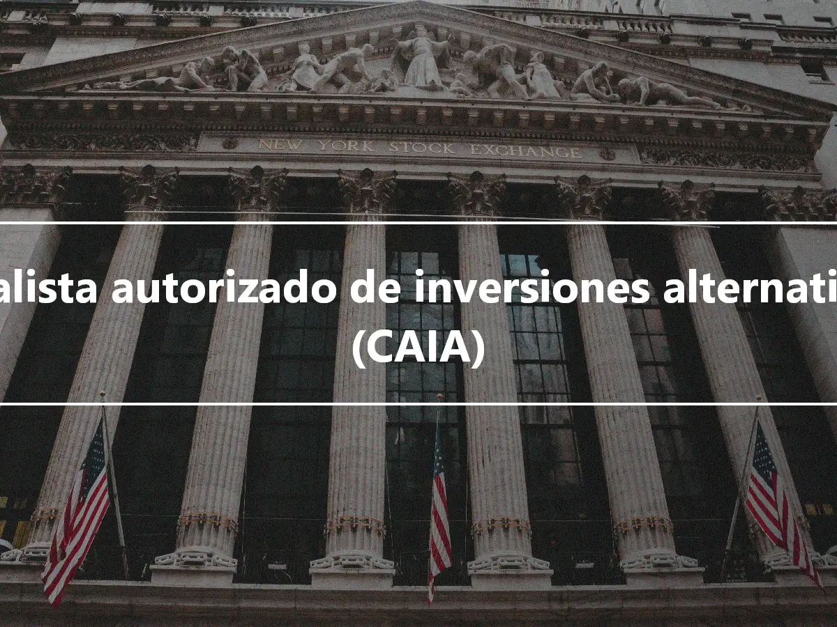 Analista autorizado de inversiones alternativas (CAIA)