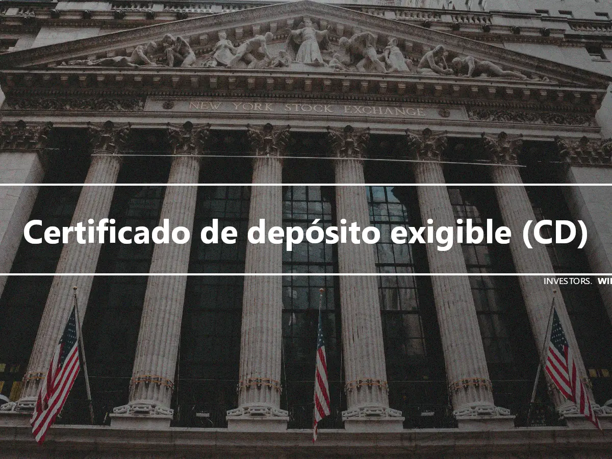 Certificado de depósito exigible (CD)