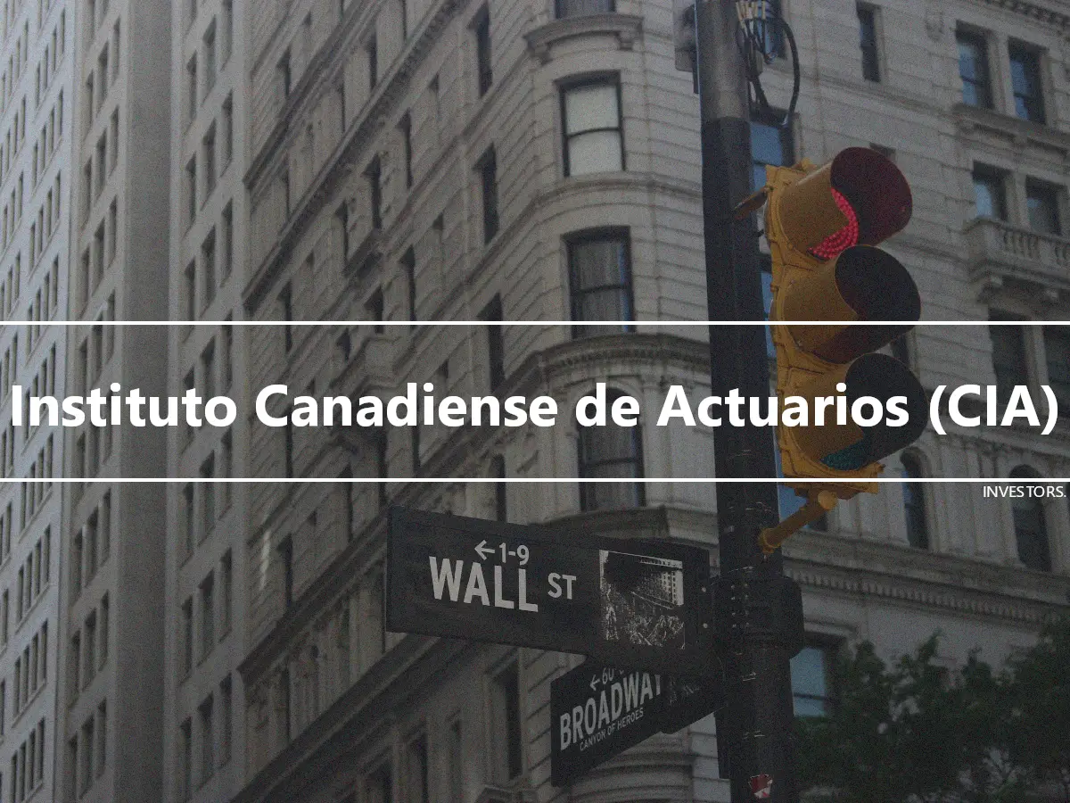 Instituto Canadiense de Actuarios (CIA)