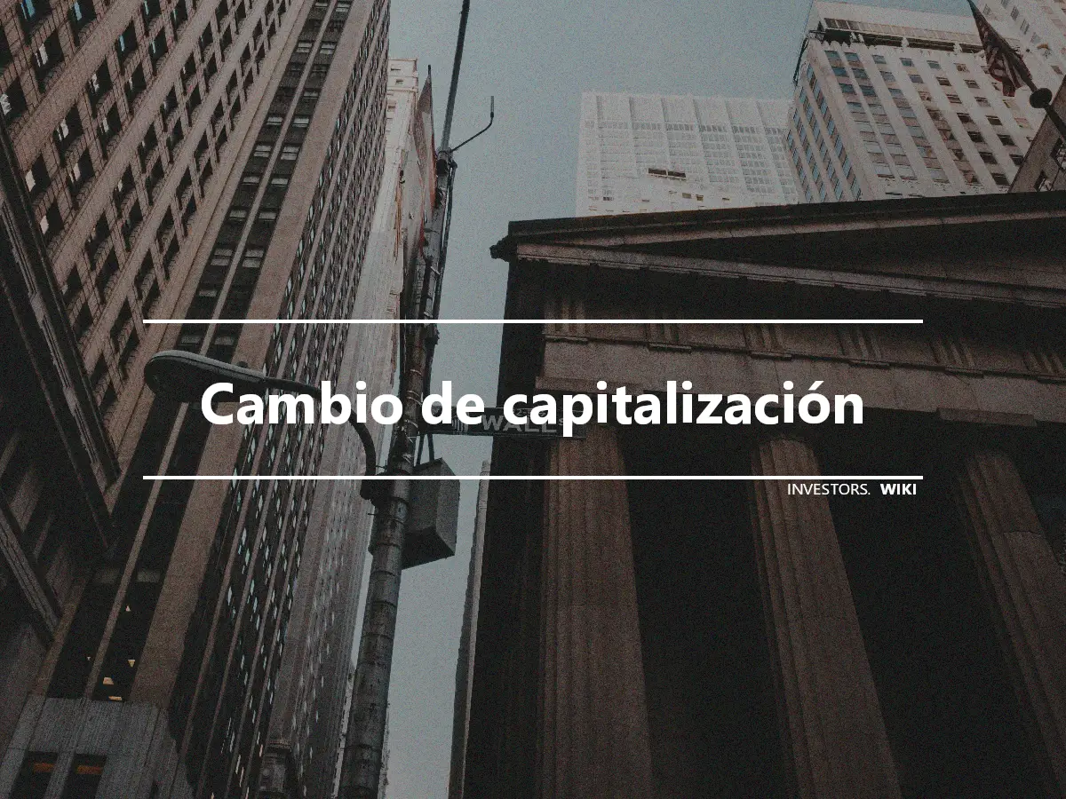 Cambio de capitalización