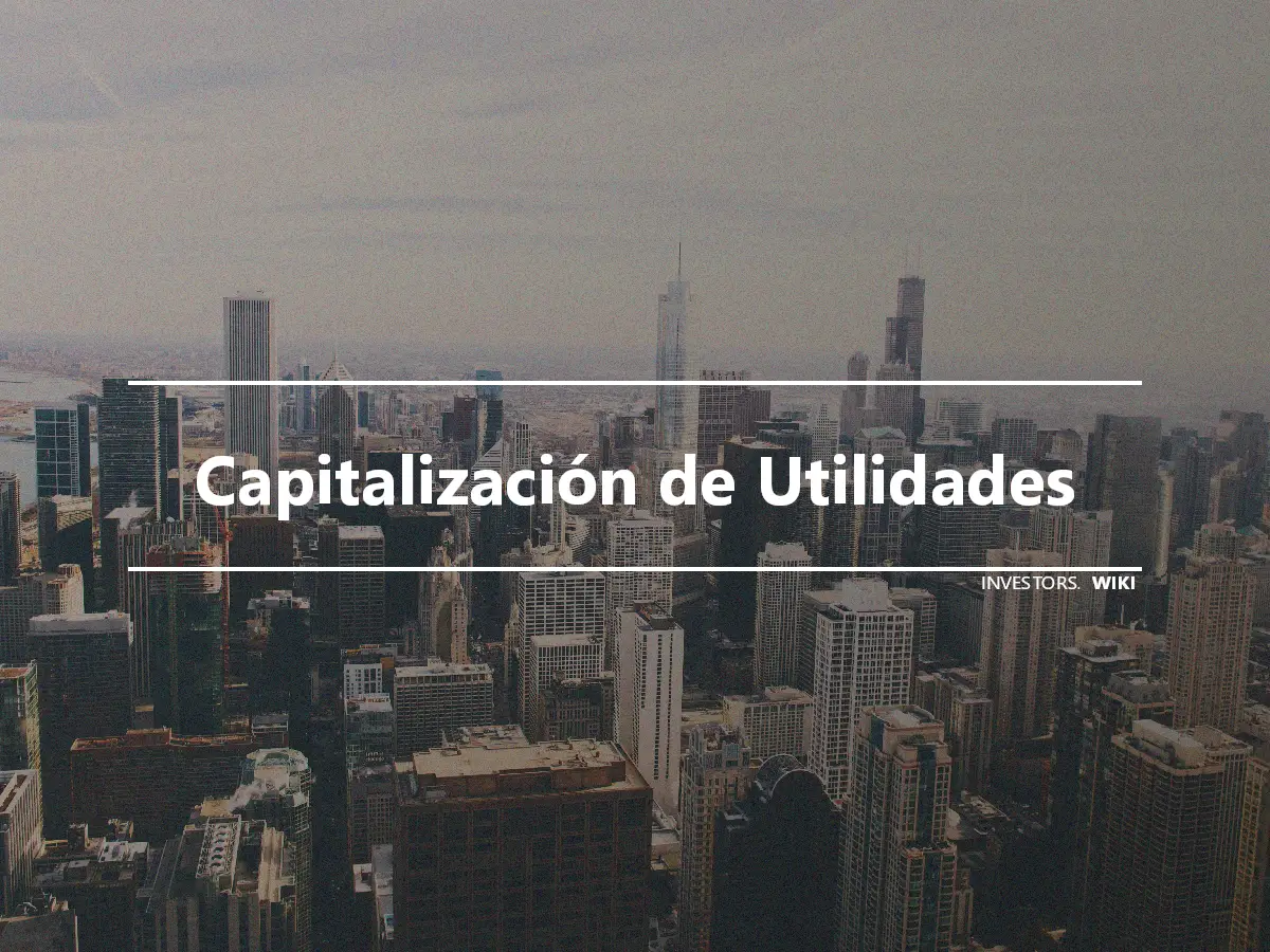 Capitalización de Utilidades