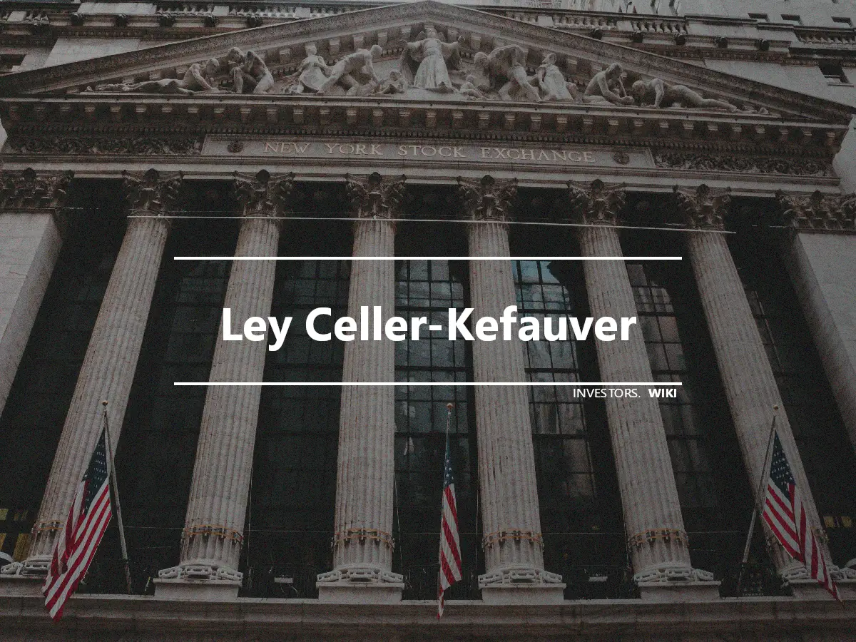 Ley Celler-Kefauver