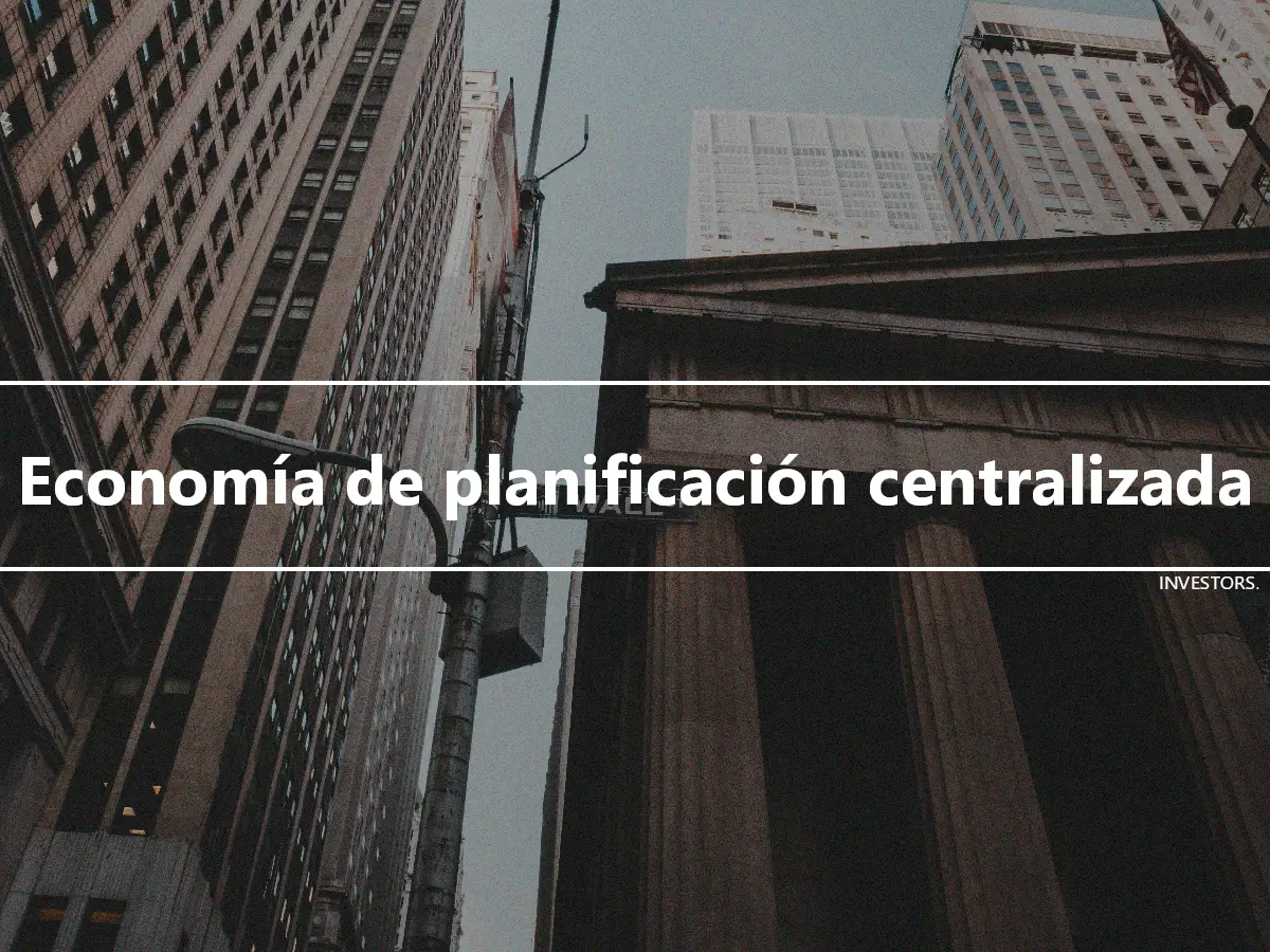 Economía de planificación centralizada