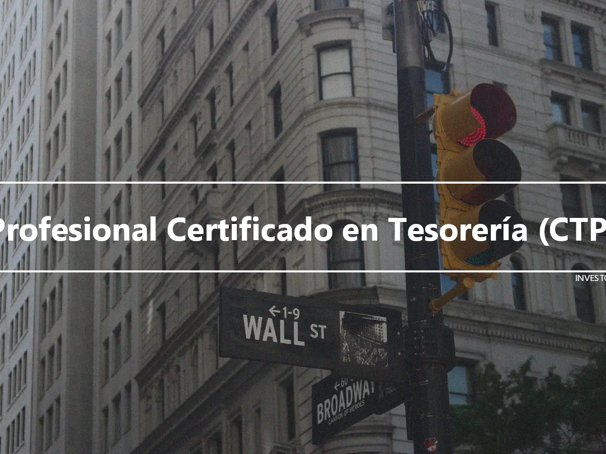 Profesional Certificado en Tesorería (CTP)