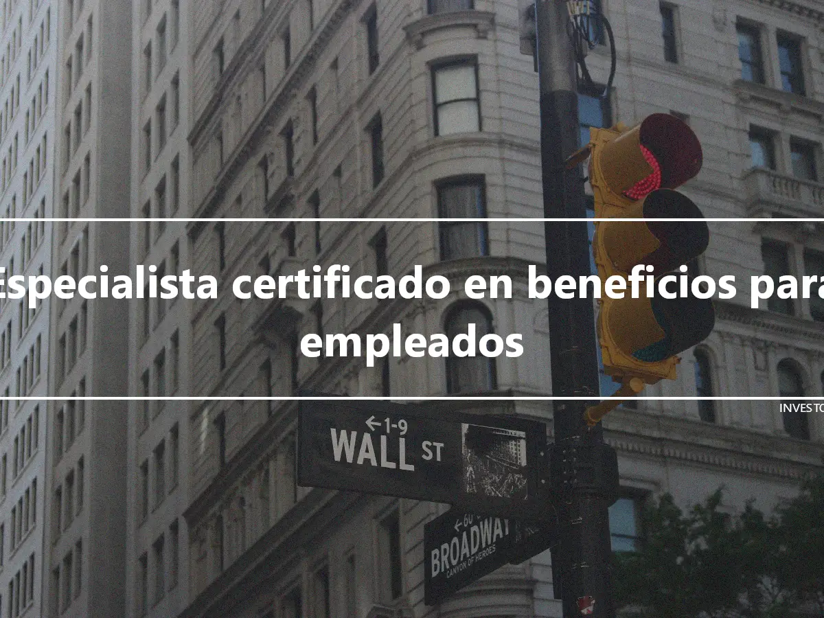 Especialista certificado en beneficios para empleados