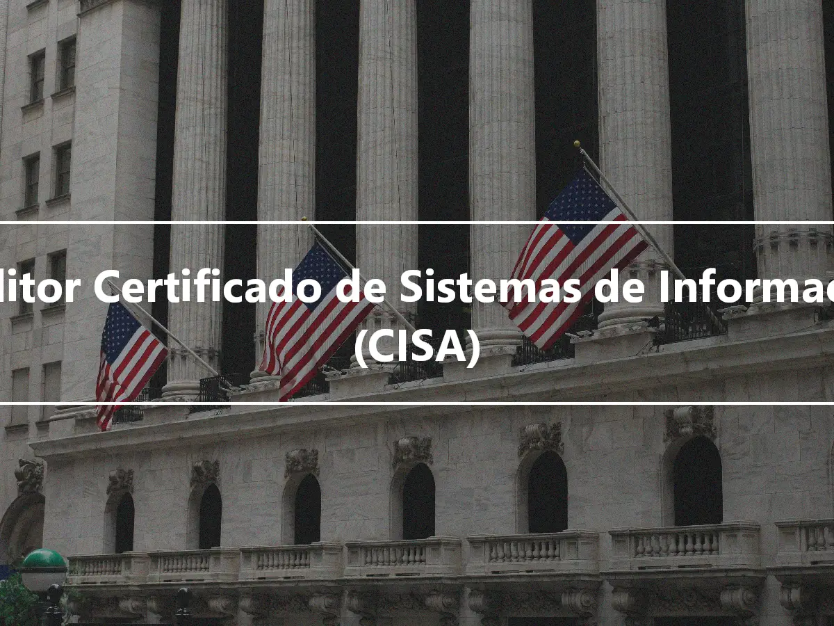 Auditor Certificado de Sistemas de Información (CISA)