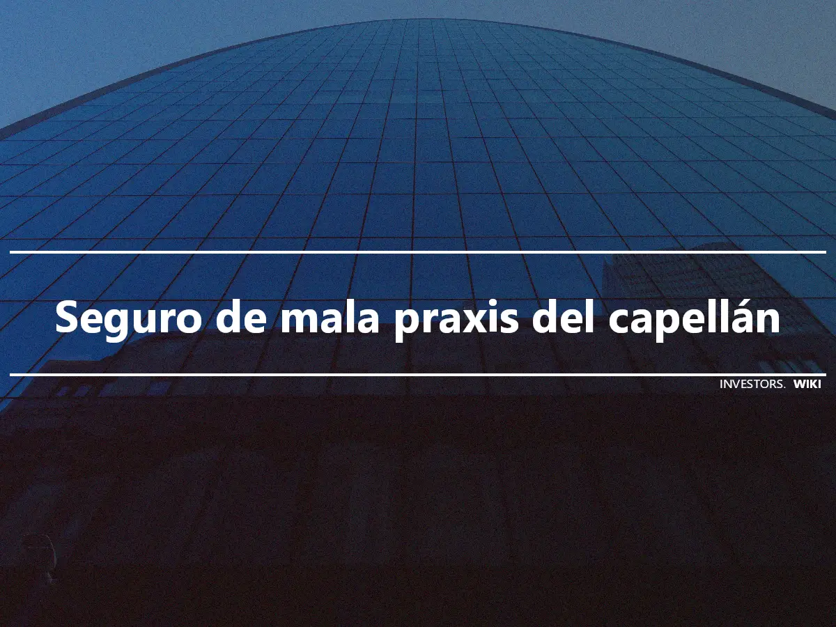 Seguro de mala praxis del capellán