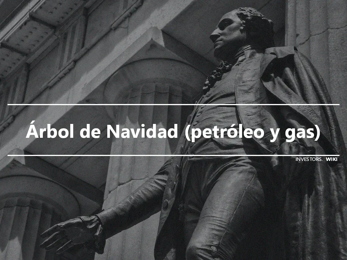 Árbol de Navidad (petróleo y gas)