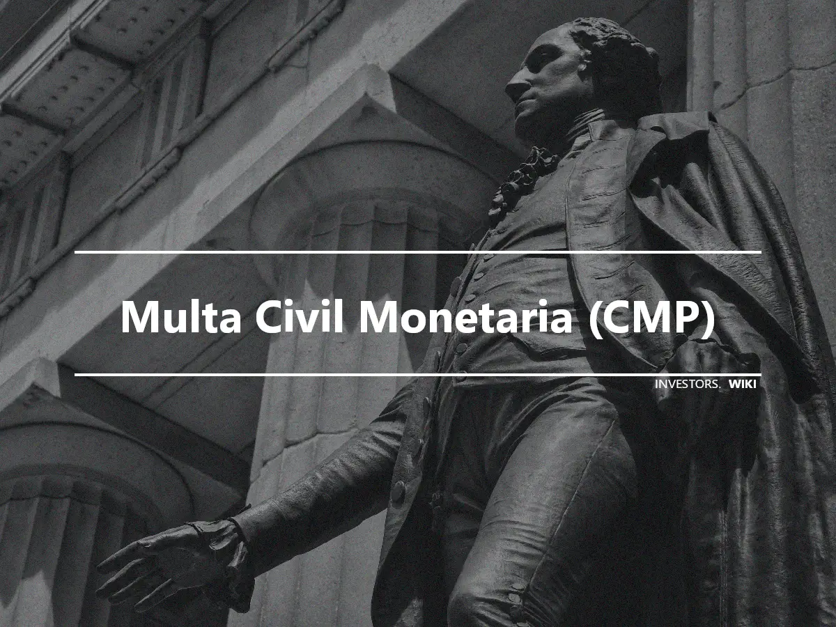 Multa Civil Monetaria (CMP)