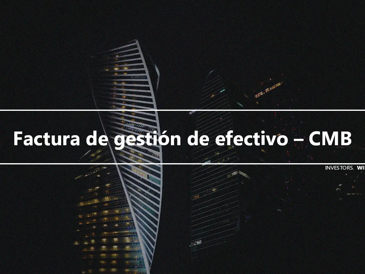 Factura de gestión de efectivo – CMB