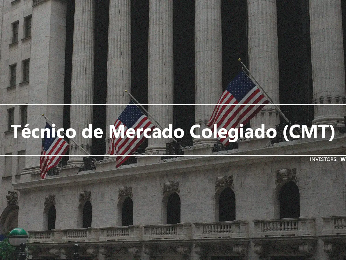 Técnico de Mercado Colegiado (CMT)