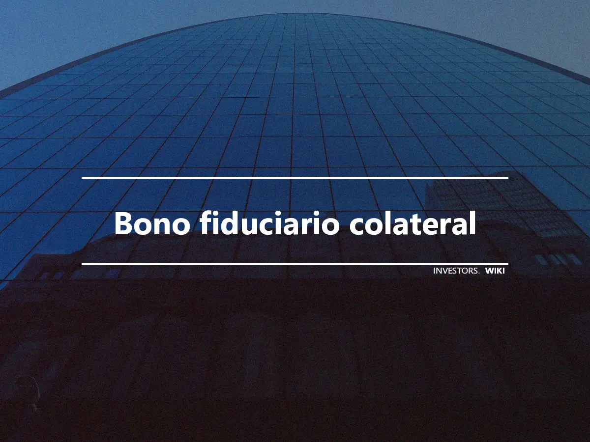 Bono fiduciario colateral