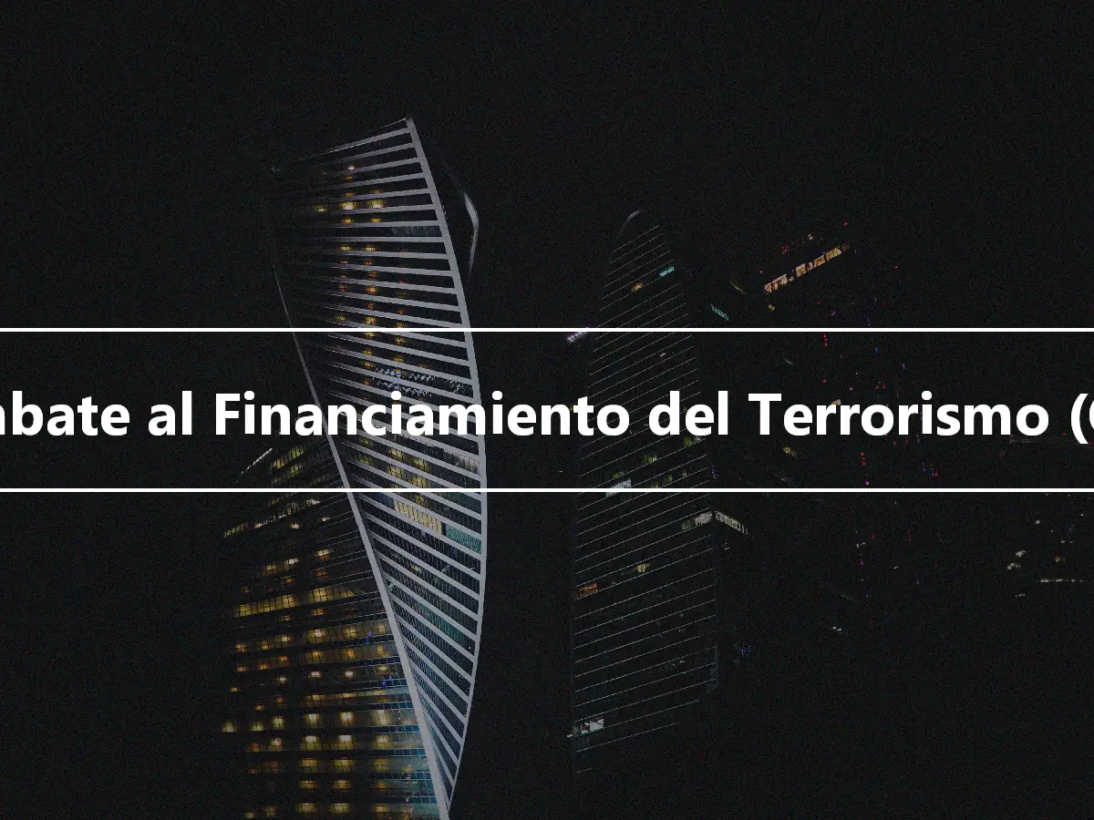 Combate al Financiamiento del Terrorismo (CFT)