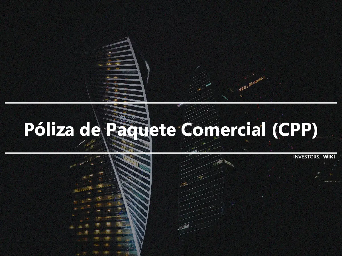 Póliza de Paquete Comercial (CPP)