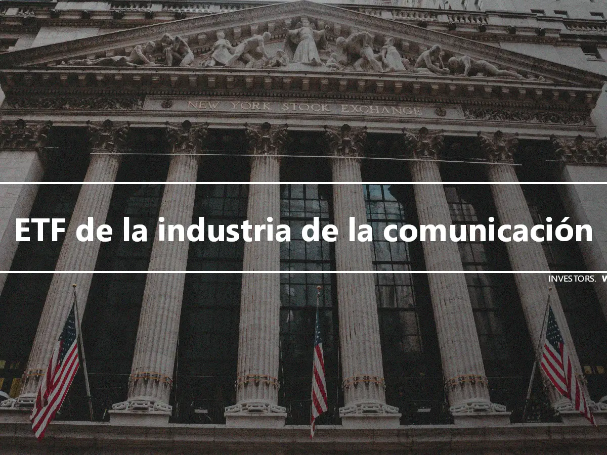 ETF de la industria de la comunicación