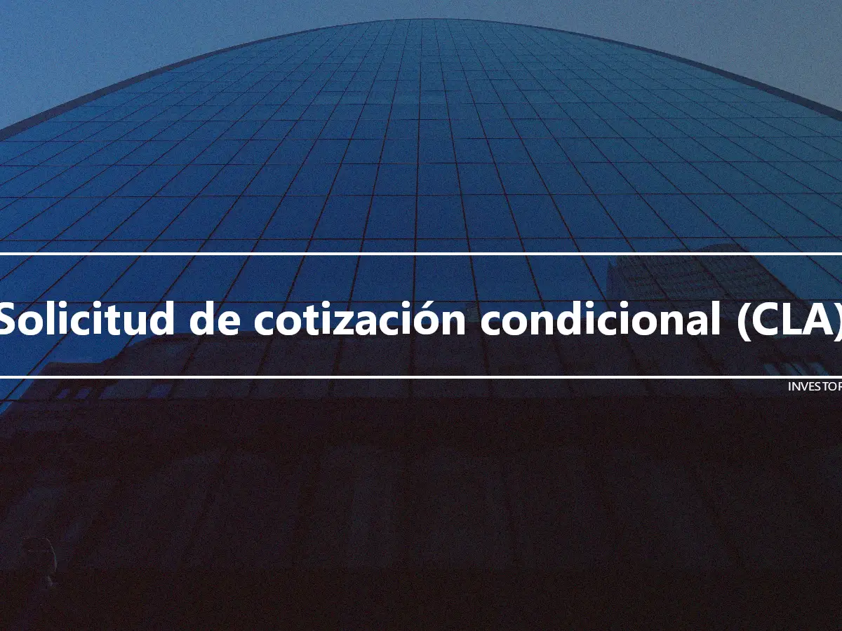 Solicitud de cotización condicional (CLA)