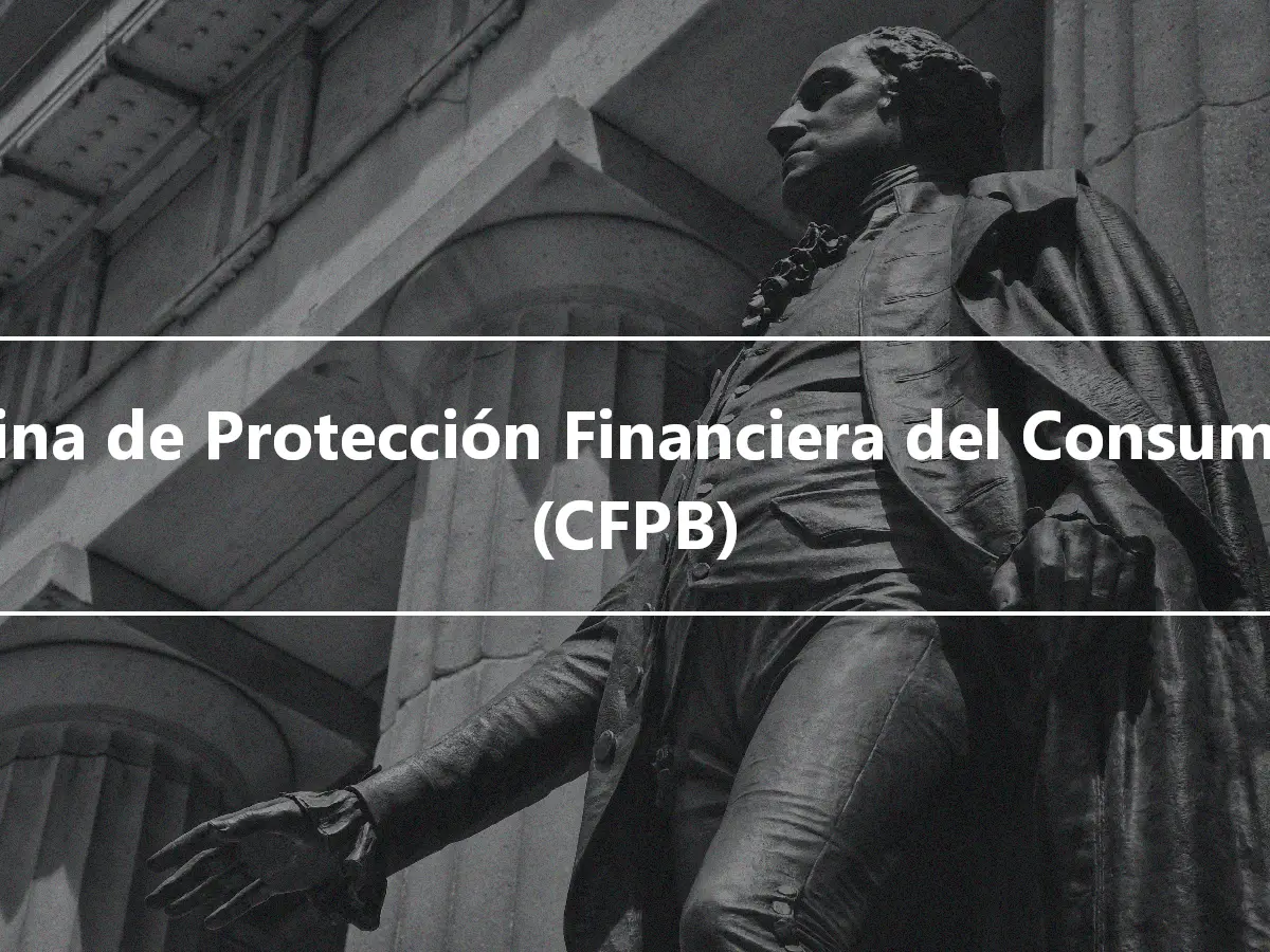 Oficina de Protección Financiera del Consumidor (CFPB)