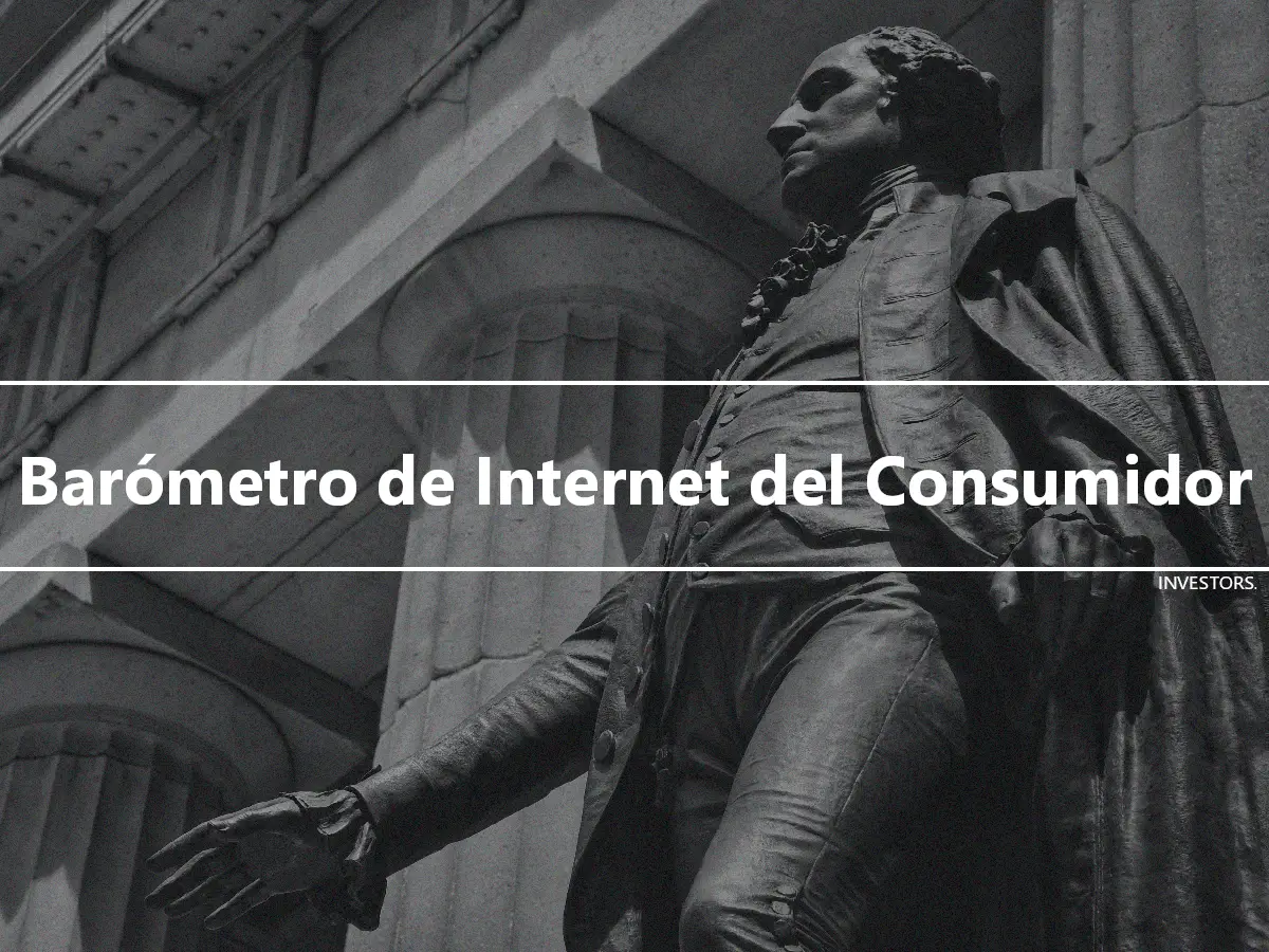 Barómetro de Internet del Consumidor