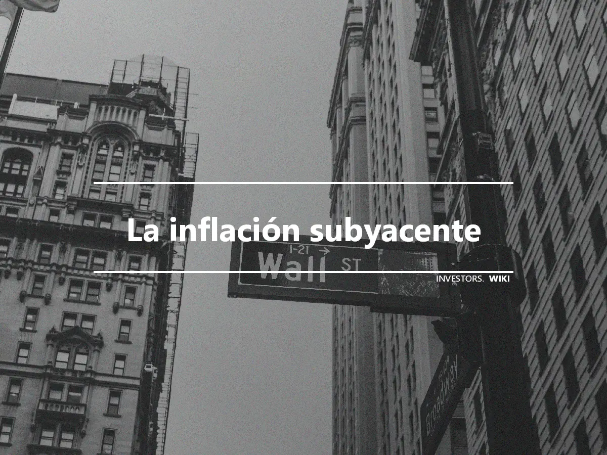 La inflación subyacente