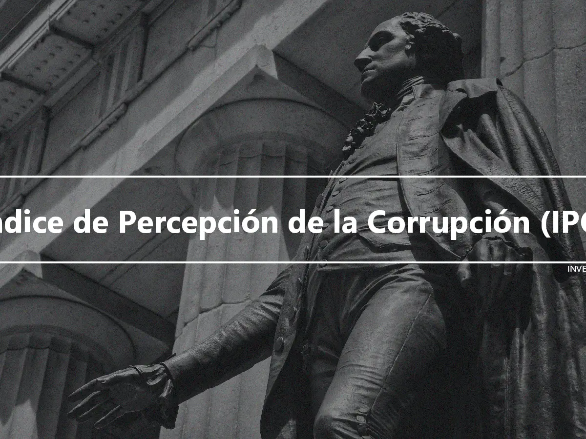 Índice de Percepción de la Corrupción (IPC)