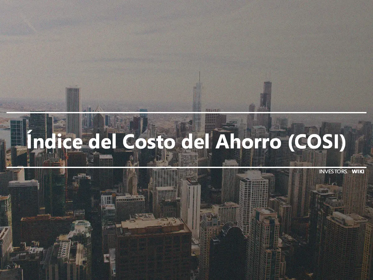 Índice del Costo del Ahorro (COSI)