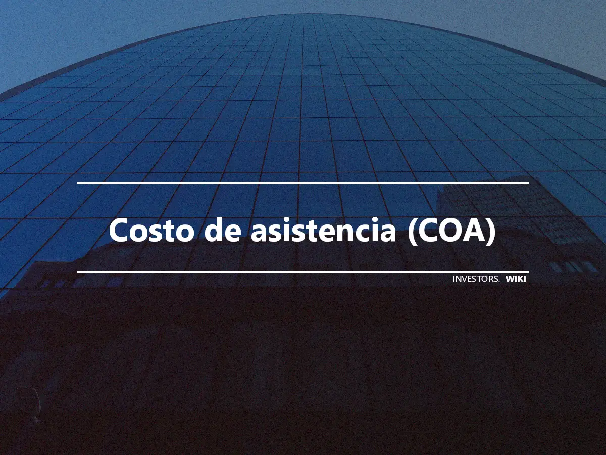 Costo de asistencia (COA)